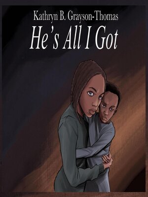 cover image of He's All I Got